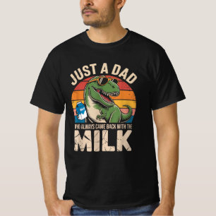 T-Rex-Dino-Vater, der immer mit der Milch zurückka T-Shirt