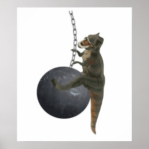T-Rex Dinosaur Wrecking Ball Poster