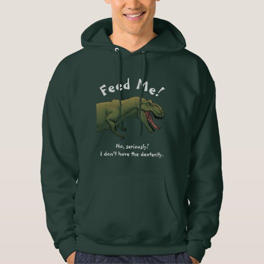 T-Rex Dinosaurier Fütterte Me Men's Sweatshirt hoo (Vorderseite)