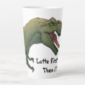 T-Rex Dinosaurier Kaffee oder Chai zuerst dann jag Milchtasse (Vorderseite)