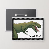 T-Rex Dinosaurier Tyrannosaurus Fütterte mich! Sch Button (Vorderseite/Rückseite)
