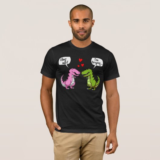 T-Rex Dinosaurier umarmen mich lustiger Paar-Witz T-Shirt (Vorne ganz)
