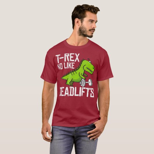 T-Rex Fitness Funny Deadlift Gym Weight Lifting T-Shirt (Vorne ganz)