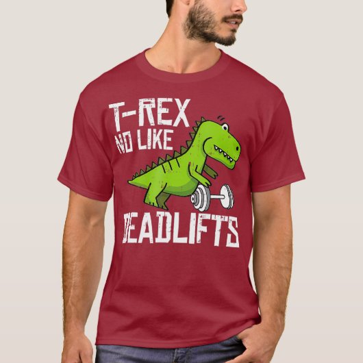 T-Rex Fitness Funny Deadlift Gym Weight Lifting T-Shirt (Vorderseite)