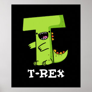 T-Rex Funny Alphabet Dinosaur Pun Dark BG Poster