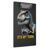 T-Rex Gamer It’s My Turn Design Klemmbrett (Rechts)
