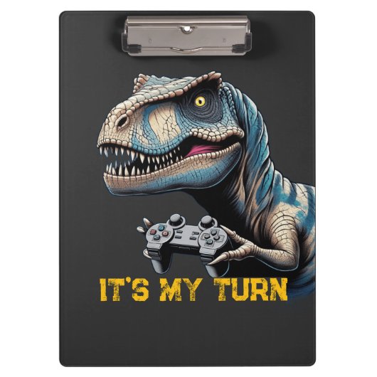T-Rex Gamer It’s My Turn Design Klemmbrett (Vorderseite)