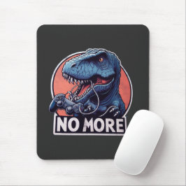 T-Rex Gamer No More Design Mousepad