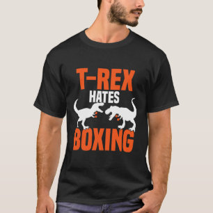 T-Rex hasst Boxen - Boxen Sparring Kickboxen D T-Shirt