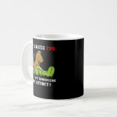 T-Rex hasst CPR, weshalb Dinosaurier ausgestorben Kaffeetasse (Vorderseite Links)