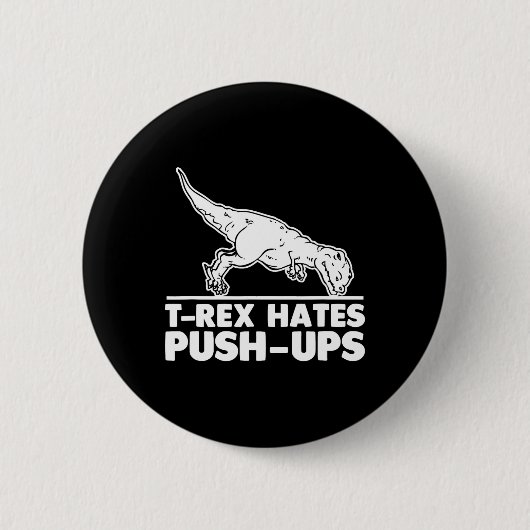 T-Rex hasst Liegestütze Lustiger Fitness-Workout C Button (Vorderseite)