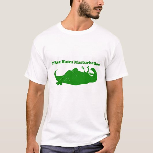 T-Rex hasst Masturbationlite-T-Shirt T-Shirt (Vorderseite)