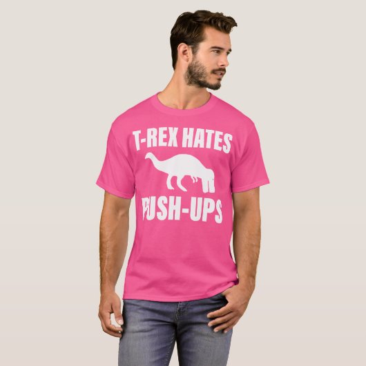 T Rex hasst Push-Ups T-Shirt (Vorne ganz)