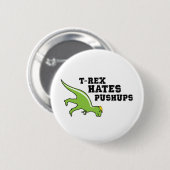 T-rex hasst Pushups Button (Vorne & Hinten)