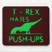 T REX HASST PUSHUPS lustigen Dino-Entwurf Mousepad (Vorne)