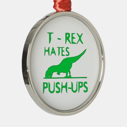 T REX HASST PUSHUPS lustigen Dino-Entwurf Silbernes Ornament (Rechts)