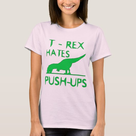 T REX HASST PUSHUPS lustigen Dino-Entwurf T-Shirt (Vorderseite)