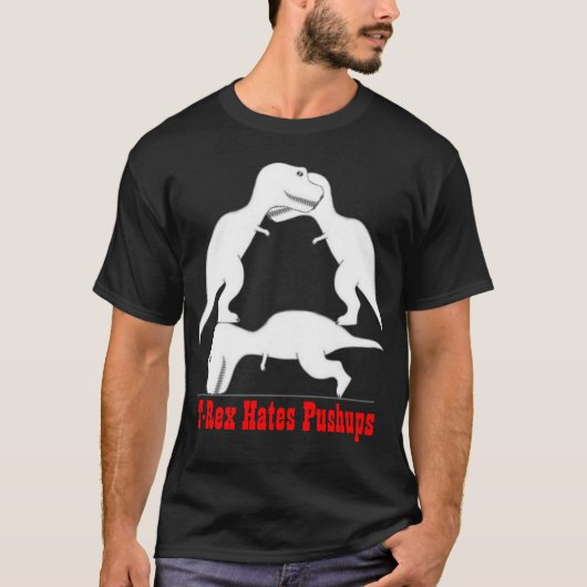 T-rex hasst Pushups T-Shirt (Vorderseite)