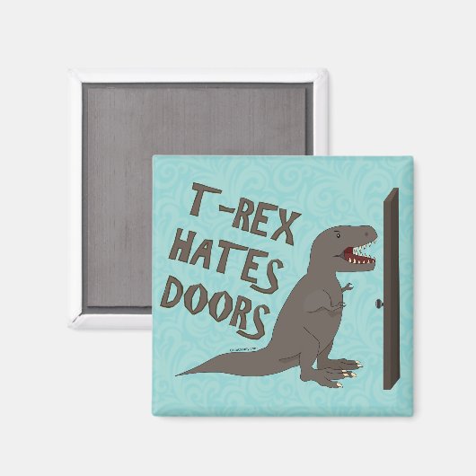 T-Rex hasst Türen Magnet (Vorderseite/Rückseite)