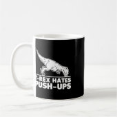 T-rex Hates Push-ups Funny Fitness Workout Cool Gy Kaffeetasse (Links)