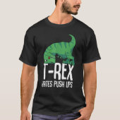 T Rex Hates Push Ups Gym Kurz Arms Dino TRex T-Shirt (Vorderseite)