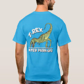 T-Rex Hates Push-Ups T-Shirt (Rückseite)