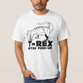 T-Rex Hates Push Ups T - Shirt (Vorderseite)