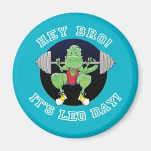 T-Rex. Hey Bro Es ist Leg Day! Magnet