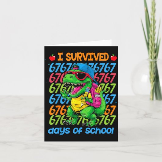 T-rex I Survived 67 Days Of School Six Seven Meme Karte (Vorderseite)