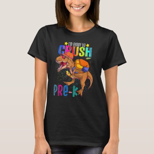 T rex I'm Ready to Crush PReschool Back To School T-Shirt (Vorderseite)
