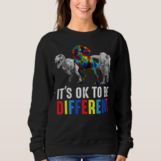 T Rex ist es ok, ein bisschen anders Autismus zu s Sweatshirt (Vorderseite)