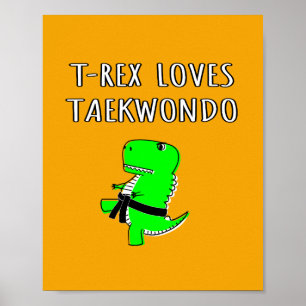 T Rex Lieben Taekwondo Poster