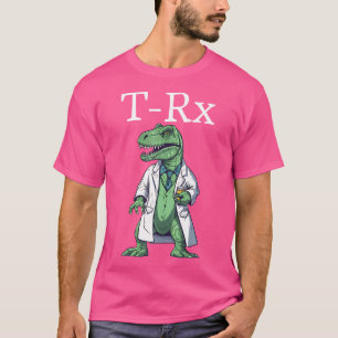 T Rex Pharmacy Student Tech Rx Pun Funny Pharmacie T-Shirt