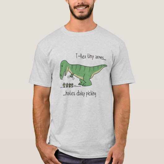 T-Rex tiny arms hates daisy picking T-Shirt (Vorderseite)