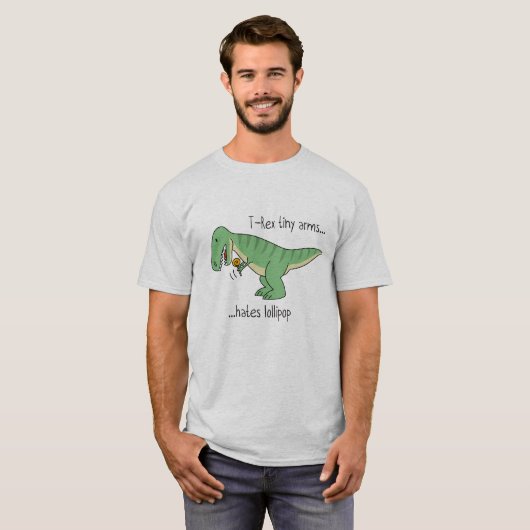 T-Rex tiny arms hates lollipop T-Shirt (Vorne ganz)