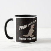 T-Rex Wunsch könnte ich dieses Bier trinken Tasse (Links)