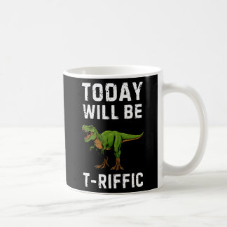 T‑Riffic Day Becher – Lustige T‑Rex‑Kaffeetasse Kaffeetasse