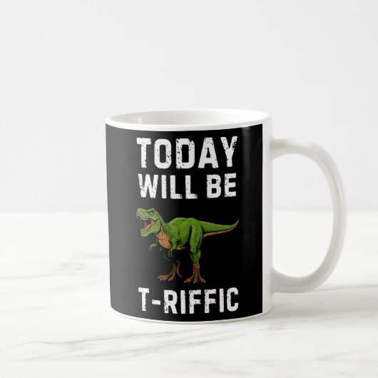T‑Riffic Day Becher – Lustige T‑Rex‑Kaffeetasse Kaffeetasse (Rechts)