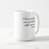 T.S. Eliot-Zitat Kaffeetasse (VorderseiteRechts)