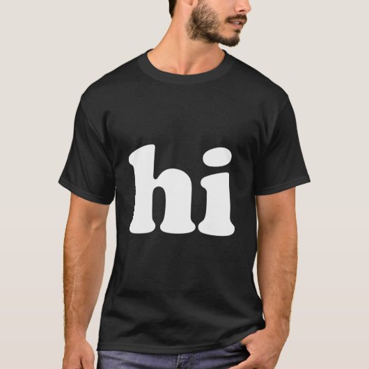 T sagt Hi T-Shirt (Vorderseite)