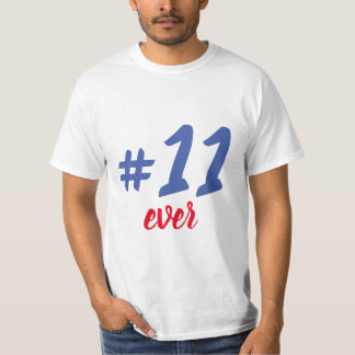 T-Shirt -11 ever