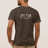 T - Shirt 2B|^2B (Rückseite)