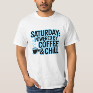 T - Shirt am Samstag - Wochenende