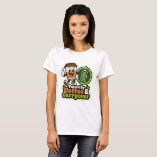 T-Shirt 'Angetrieben von Kaffee und Übertrag'
