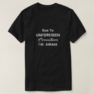 T - Shirt aufgrund unvorhergesehener Umstände
