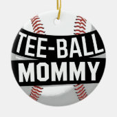 T-Shirt-Ball Mommy Funny Teeball Mama Keramik Ornament (Vorne)