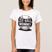 T-Shirt-Ball Mommy Funny Teeball Mama T-Shirt (Vorderseite)