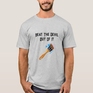T-Shirt: Besiege den Teufel damit T-Shirt
