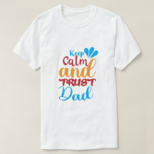 T-Shirt "Bleib ruhig und vertraue deinem Vater" — 