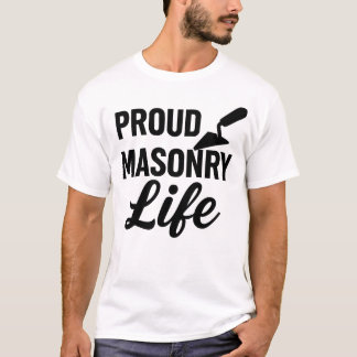 T-Shirt „Bold Proud Masonry Life“